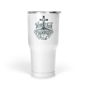Woman of Faith Rooted in Christ 30oz Stainless Steel 30oz Stainless Steel Tumbler - front view