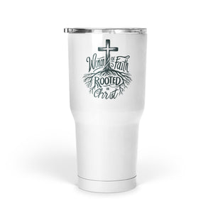 Woman of Faith Rooted in Christ 30oz Stainless Steel 30oz Stainless Steel Tumbler - front view