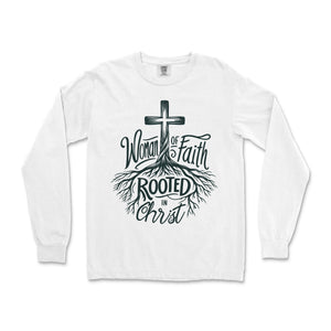 Woman of Faith Rooted in Christ Long Sleeve Long Sleeve T-Shirt - front view