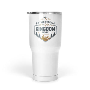 Fatherhood is Kingdom Work 30oz Insulated Faith 30oz Stainless Steel Tumbler - front view