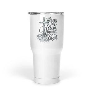 Woman of Faith Rooted in Christ 30oz Insulated 30oz Stainless Steel Tumbler - front view