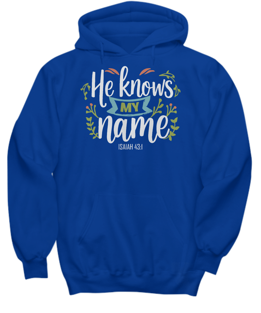 He Knows My Name Isaiah 43:1 Christian Hoodie - Inspirational Bible Verse Sweatshirt, Perfect Gift for Faith-Based Occasions