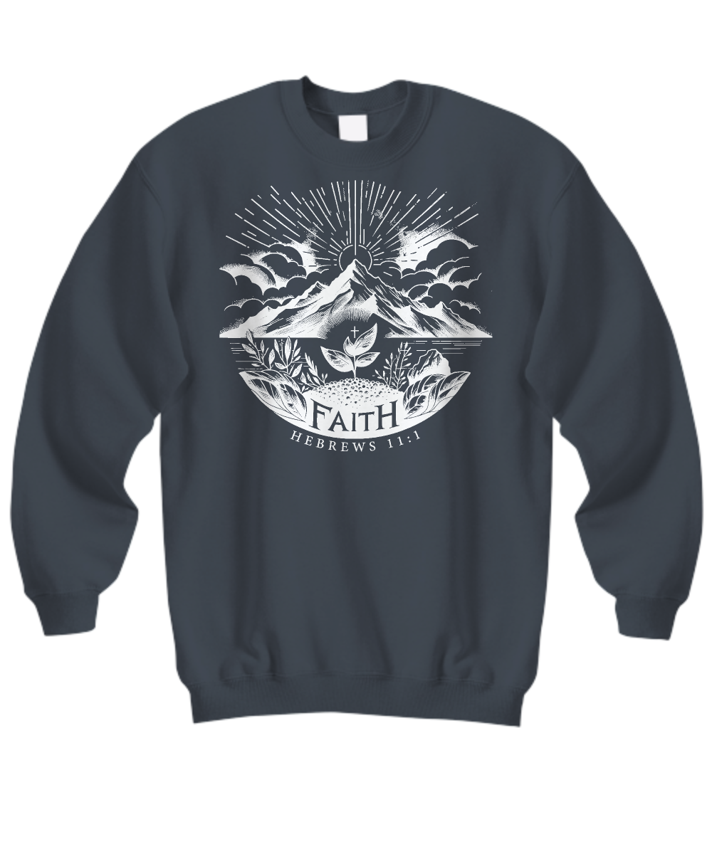 Christian Faith Sweatshirt with Hebrews 11:1 Bible Verse - Religious Apparel