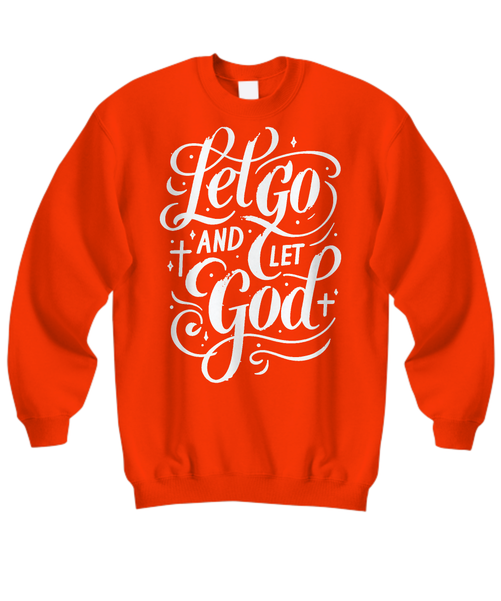 Finding Peace in Faith: 'Let Go and Let God' Sweatshirt