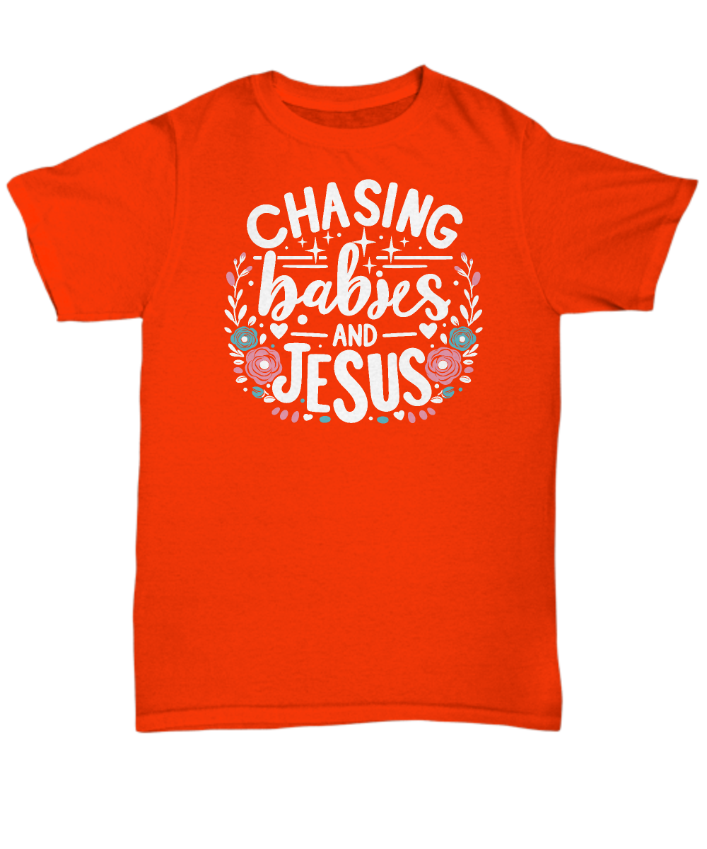 Chasing Babies and Jesus Unisex Tee - Christian Mom Gift, Perfect for Mother's Day & Everyday Wear