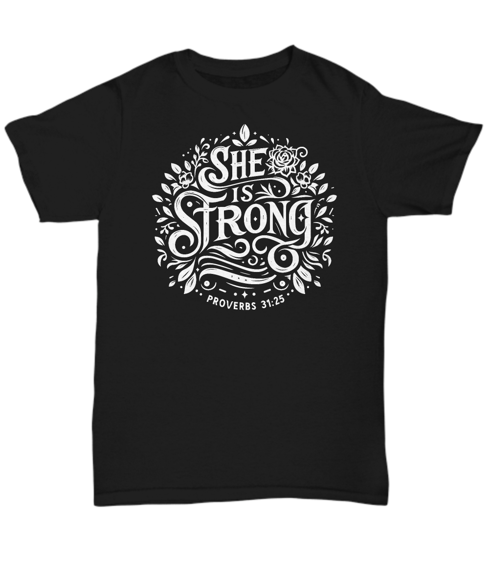 She Is Strong Proverbs 31:25' Unisex Christian Tee - Bible Verse Shirt, Ideal Gift for Moms, Christian Apparel