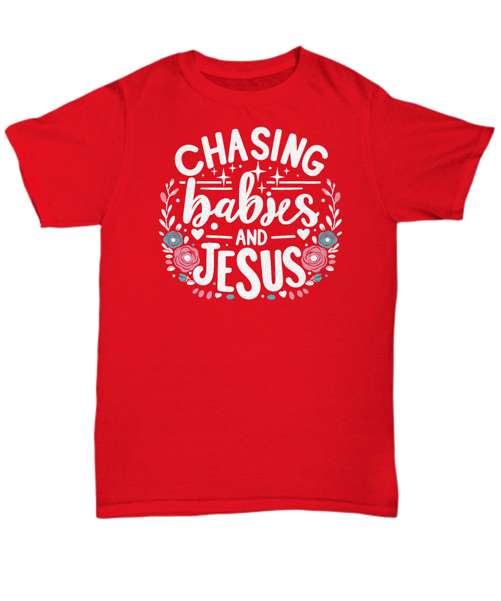 Chasing Babies and Jesus Unisex Tee - Christian Mom Gift, Perfect for Mother's Day & Everyday Wear