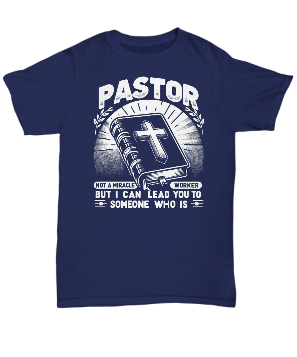 Pastor Not a Miracle Worker' Tee - Humorous Pastor Appreciation Gift