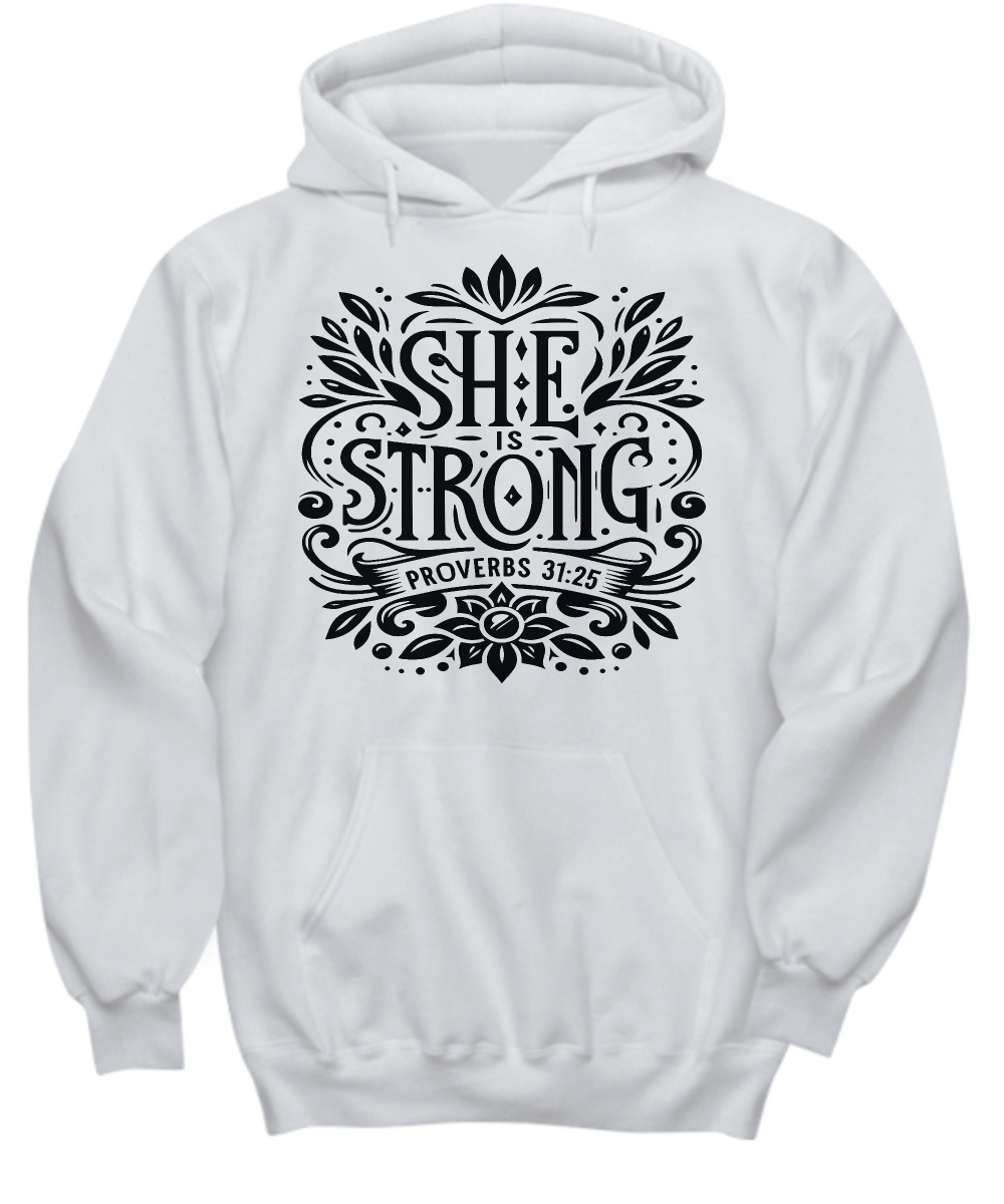 She Is Strong Hoodie - Proverbs 31:25 Scripture Woman of Strength and Faith Hoodie