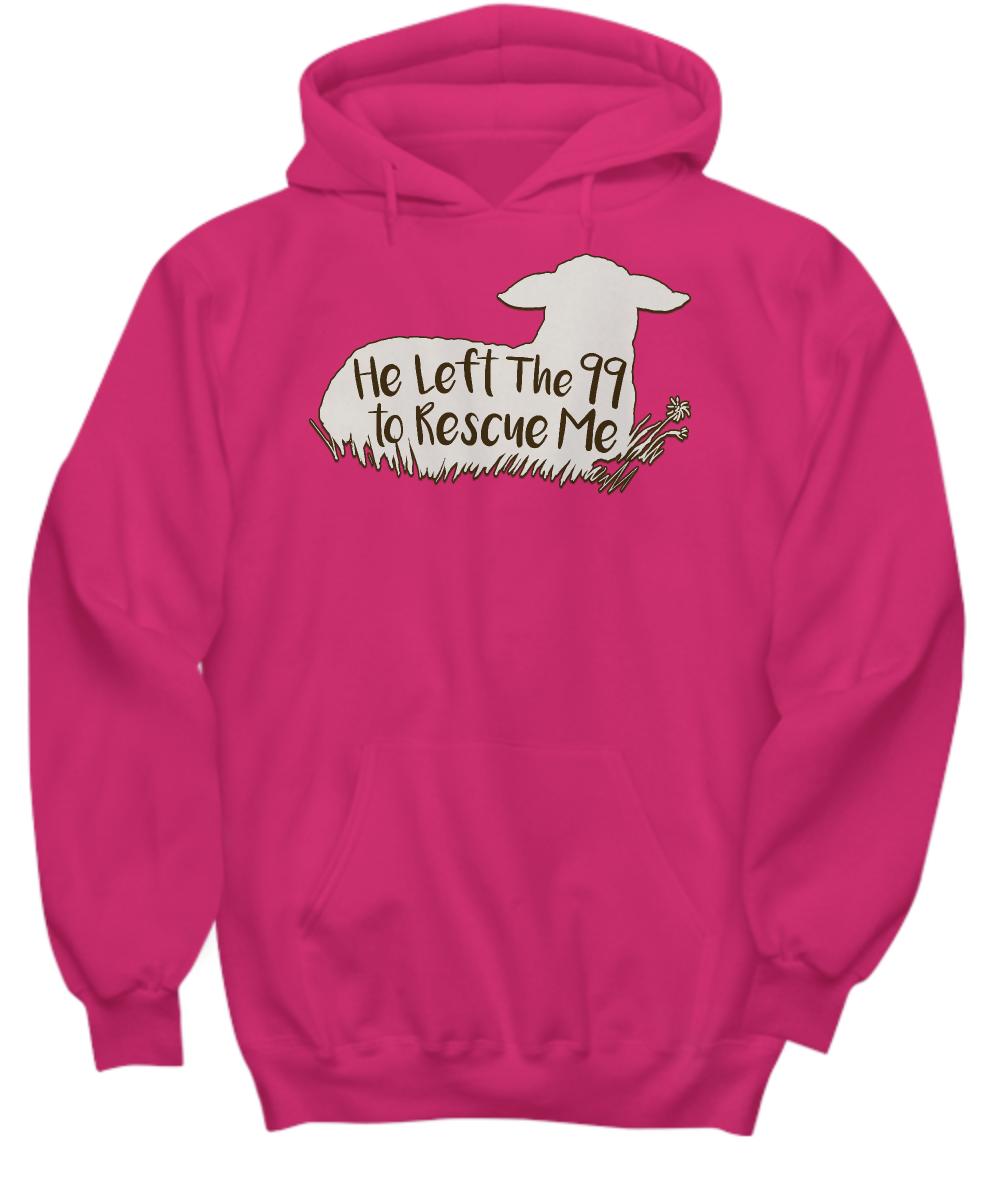 Christian Hoodie 'He Left The 99 To Rescue Me' - Matthew 18 & Luke 15 Bible Verse Shirt, Perfect Gift for Faith-Based Occasions