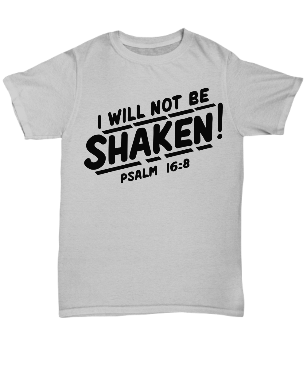 Psalm 16:8 Bible Verse Tee: 'I Will Not Be Shaken' Faith Shirt