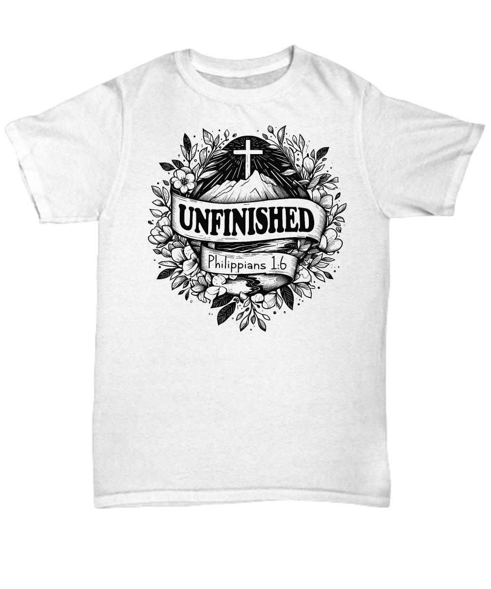 Christian Unisex Tee - Philippians 1:6 Unfinished Scripture Quote T-Shirt, Perfect Gift for Bible Study, Church Events