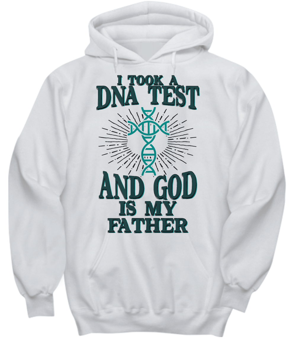 'I Took a DNA Test and God Is My Father' - Christian Faith Hoodie