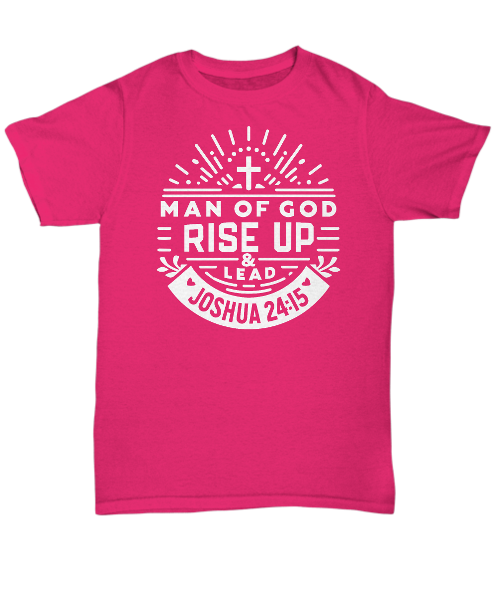 Man of God 'Rise Up and Lead' Joshua 24:15 Christian Dad Unisex T-Shirt, Ideal Pastor Appreciation Gift, Bible Verse Tee