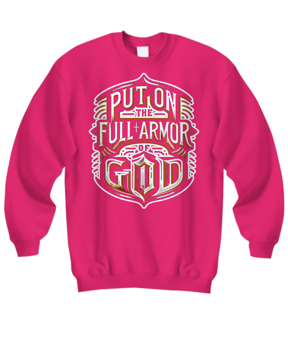 Full Armor of God Ephesians 6:11 Bible Verse Sweatshirt - Christian Apparel