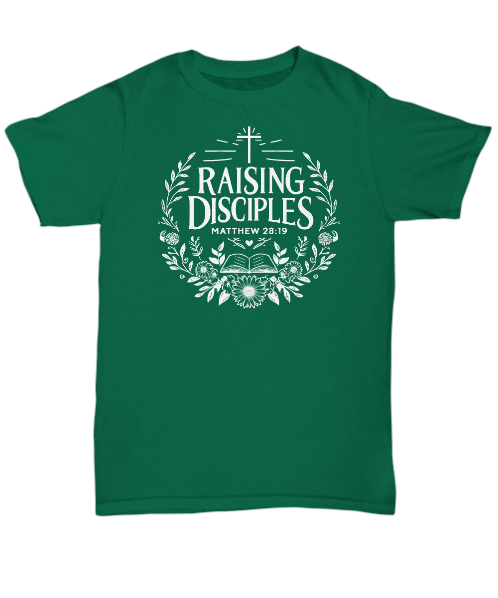 Raising Disciples Matthew 28:19 T-Shirt - Christian Mom Gift, Inspirational Unisex Tee for Mothers