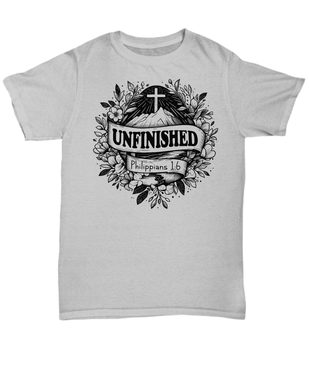 Christian Unisex Tee - Philippians 1:6 Unfinished Scripture Quote T-Shirt, Perfect Gift for Bible Study, Church Events