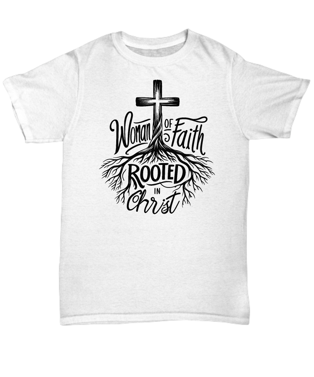 Christian Unisex Tee - Woman Of Faith Rooted In Christ | Ideal Gift for Christian Moms | Comfortable & Stylish T-Shirt