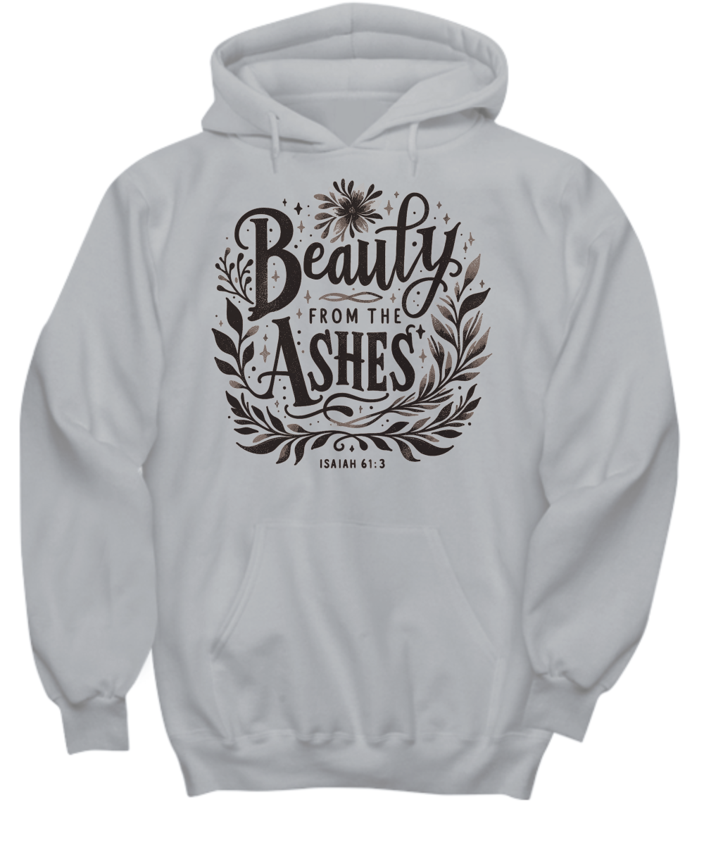'Beauty from Ashes' Spiritual Rebirth Hoodie - Isaiah 61:3 Empowering Bible Verse Clothing