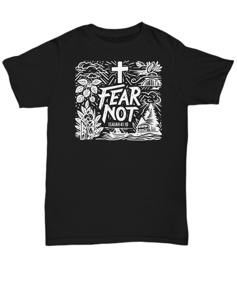 Fear Not Isaiah 41:10 Inspirational Bible Verse T-Shirt - Christian Unisex Tee, Perfect Gift for Believers, Faith Apparel