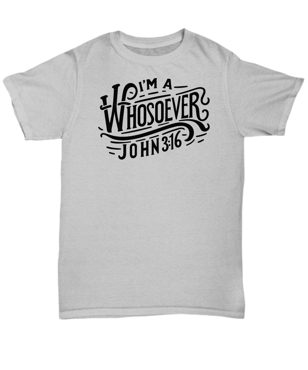 Christian Unisex Tee - 'I'm A Whosoever' John 3:16 Bible Verse Shirt, Perfect Gift for Believers and Church Events