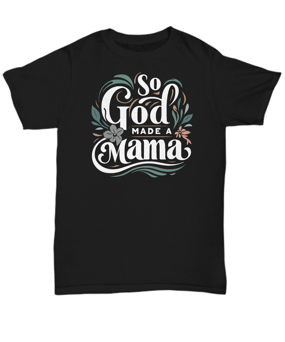 So God Made A Mama' Unisex Tee - Perfect Christian Mom Gift, Ideal for Mother's Day & Birthdays