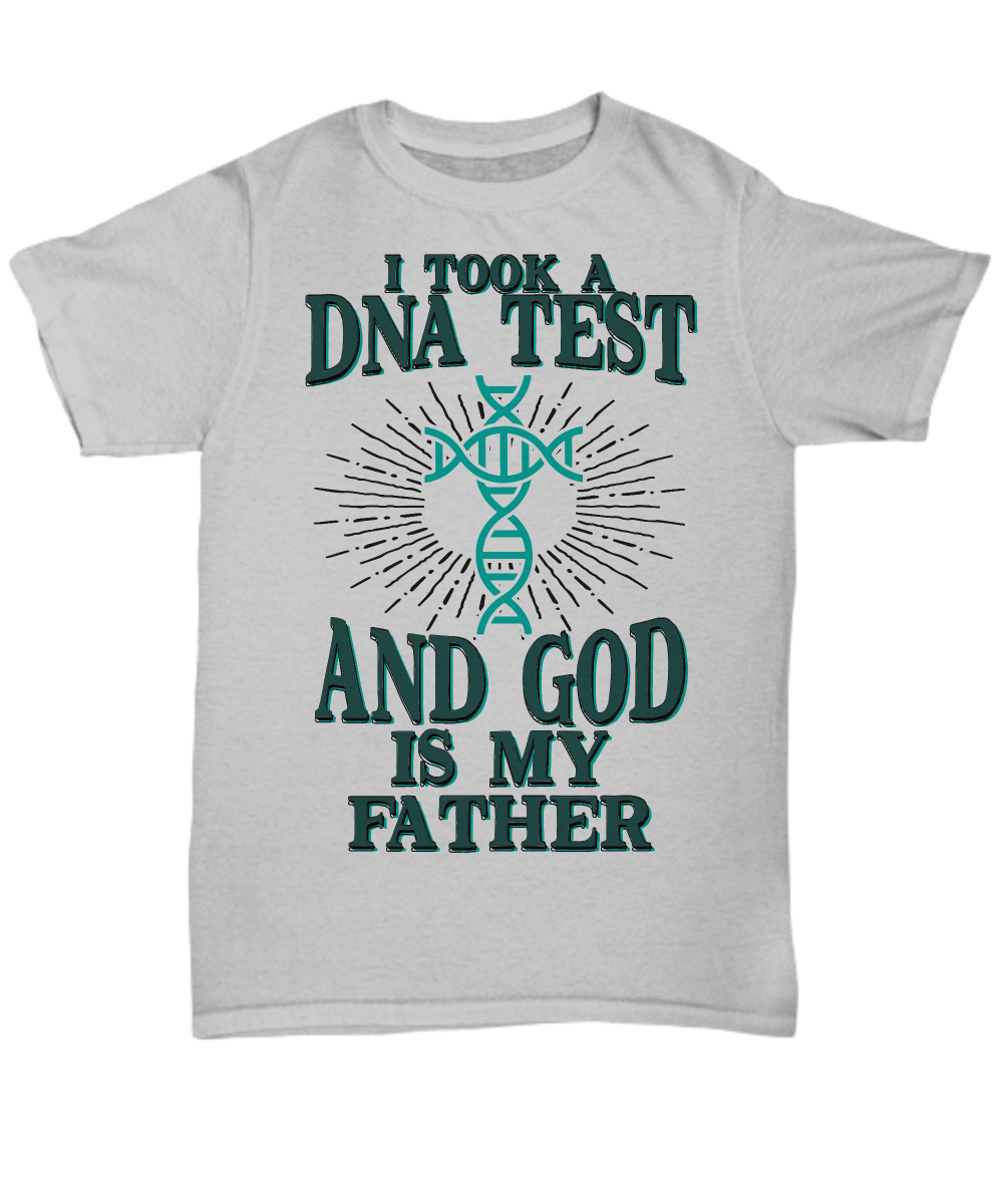 "DNA Test Results: God Is My Father" Faith Hope Love Tee