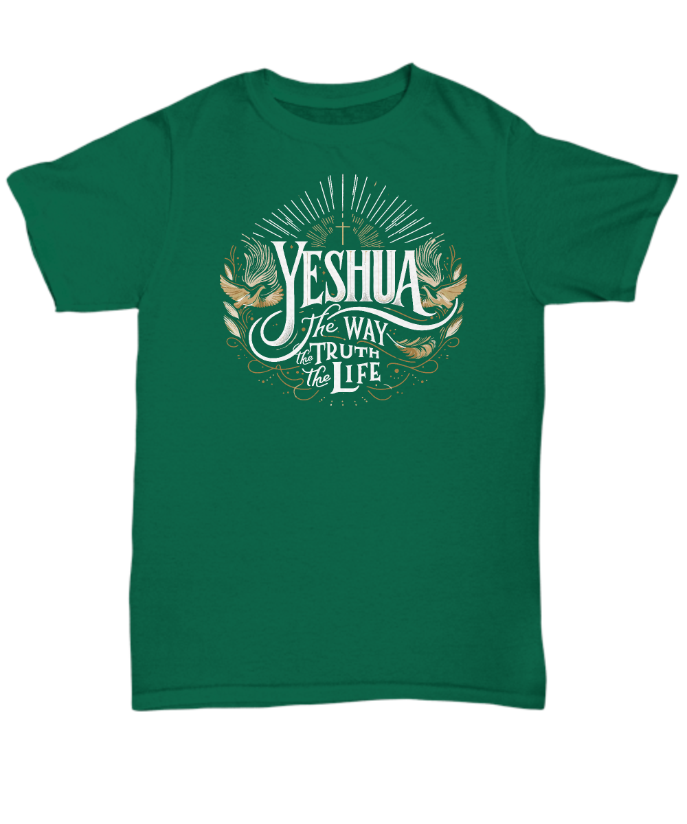 Yeshua The Way The Truth The Life - Christian Unisex T-Shirt, Jesus is King Design, Perfect Gift for Believers and Followers, All Sizes