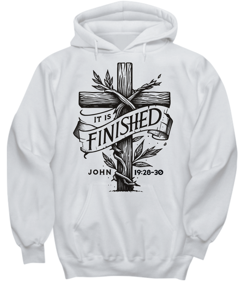 'It Is Finished' John 19:28-30 Christ's Final Words Scripture Hoodie