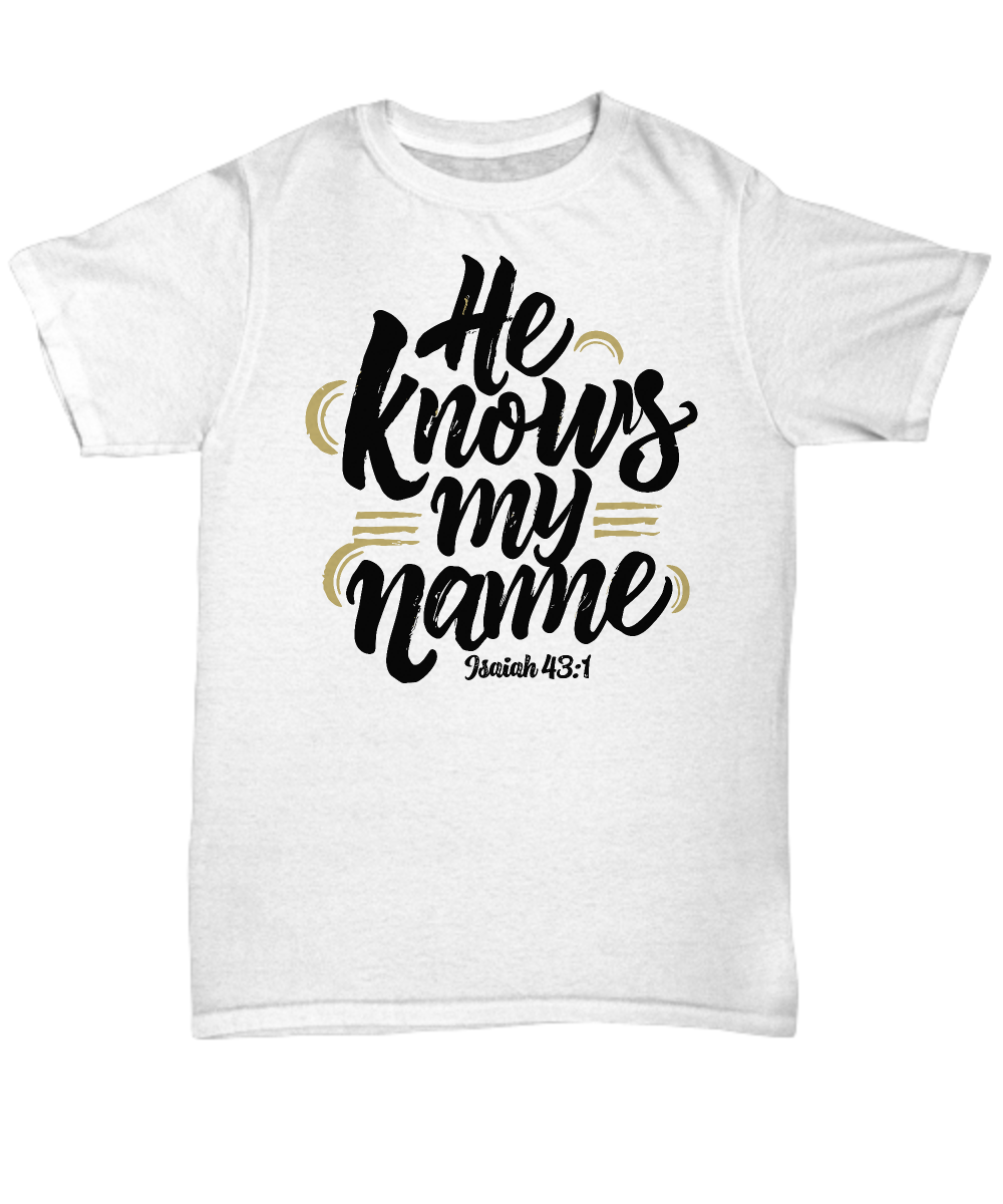 Christian Unisex Tee - 'He Knows My Name Isaiah 43:1' Bible Verse Shirt, Inspirational Gift for Believers, Comfortable Cotton T-Shirt