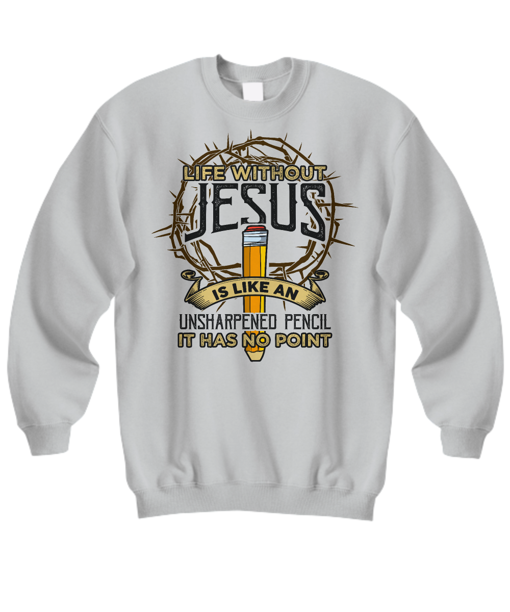 'No Point Without Jesus' – Humorous Christian Life Message Sweatshirt