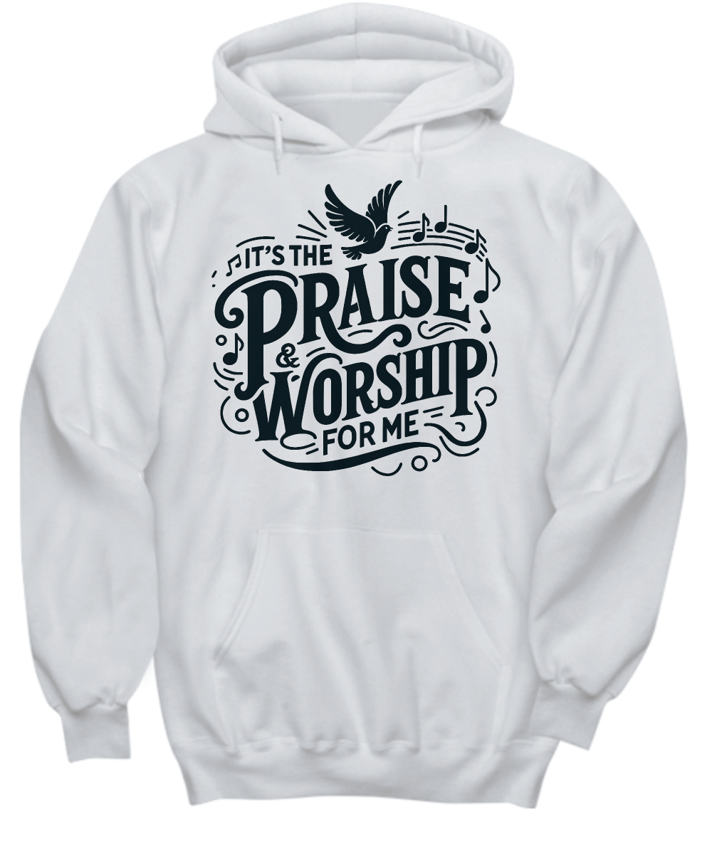 Christian Worship Hoodie - Emphasize Your Praise - It's The Praise & Worship For Me