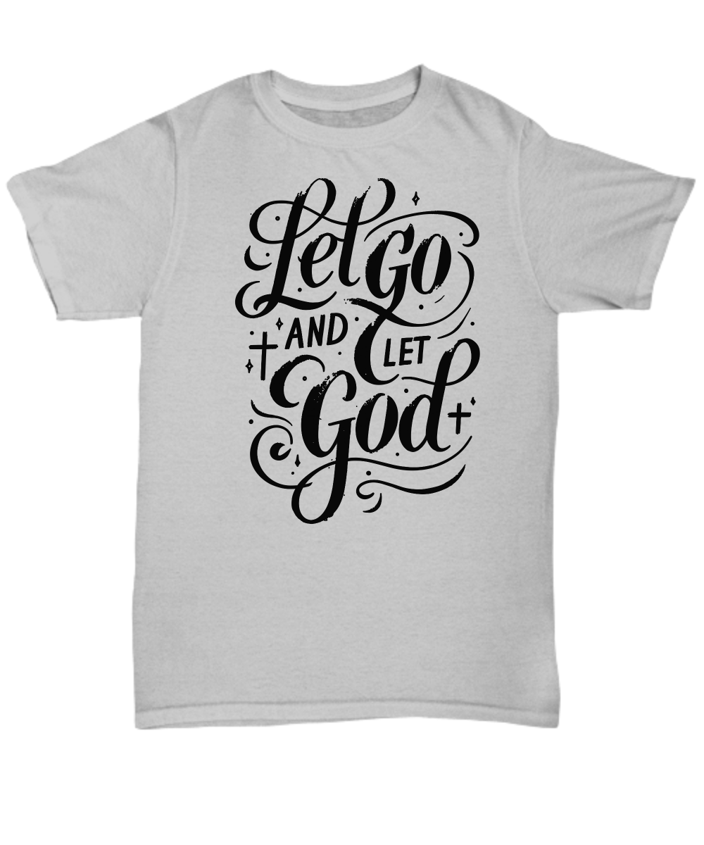 Let Go and Let God - Surrender & Faith Worship Tee