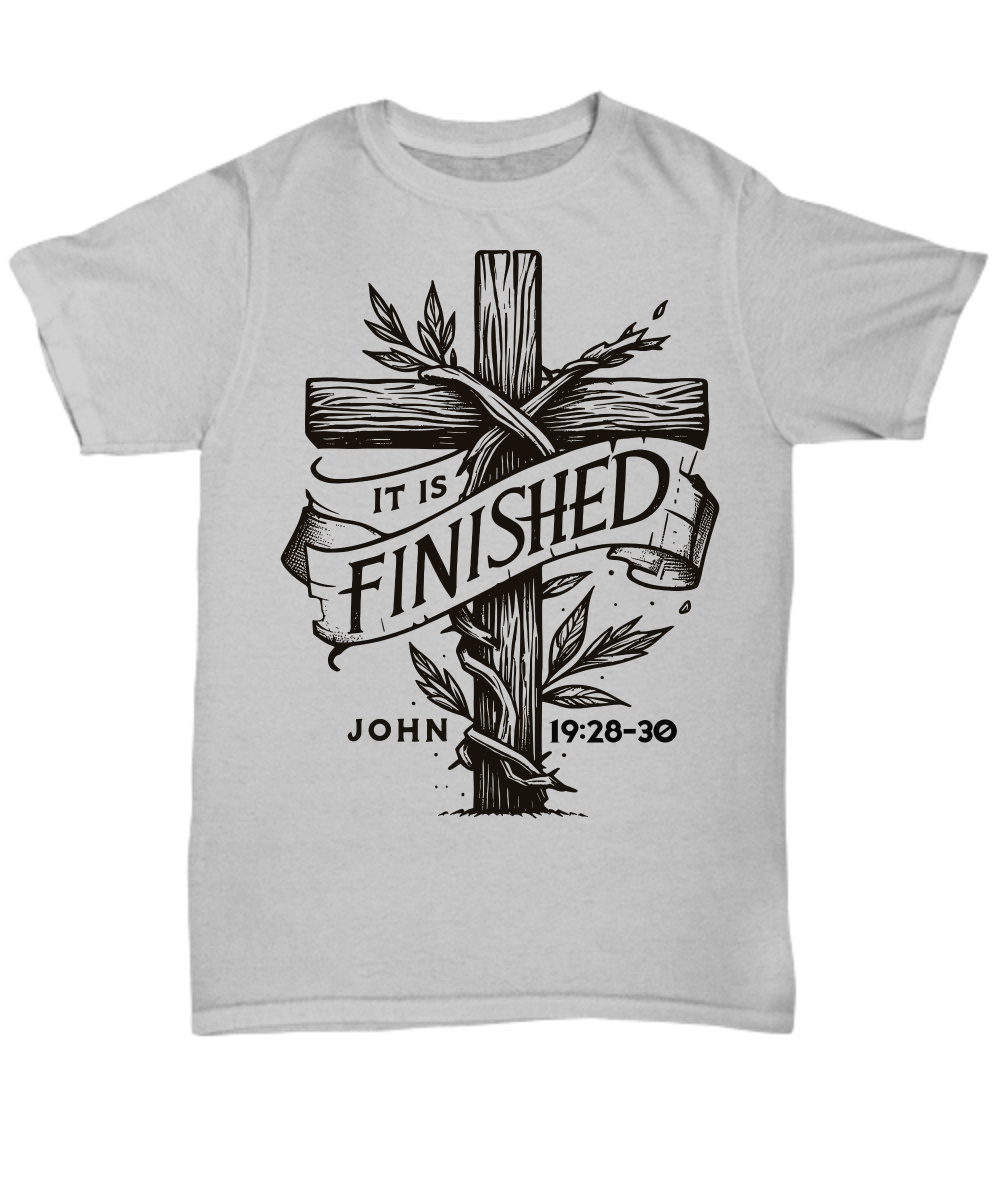 It Is Finished Tee: John 19:28-30 Victory of the Cross Bible Quote Shirt