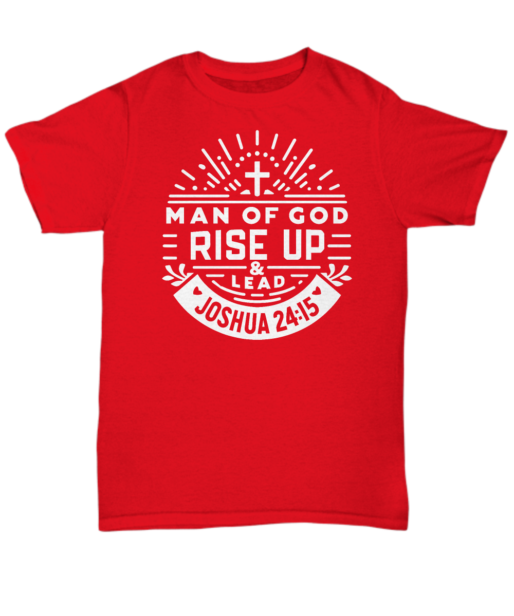 Man of God 'Rise Up and Lead' Joshua 24:15 Christian Dad Unisex T-Shirt, Ideal Pastor Appreciation Gift, Bible Verse Tee