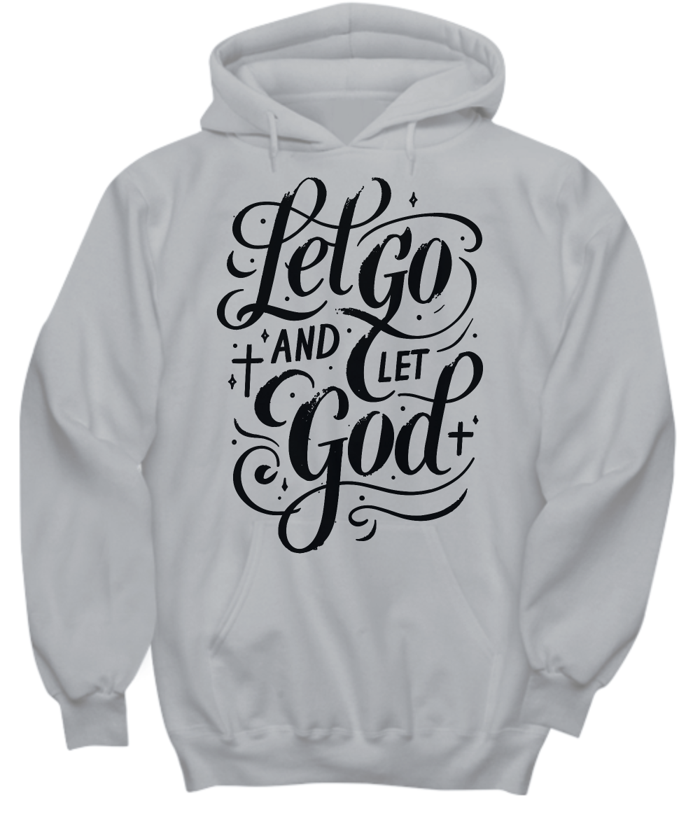 Hopeful Message Hoodie - Let Go and Let God