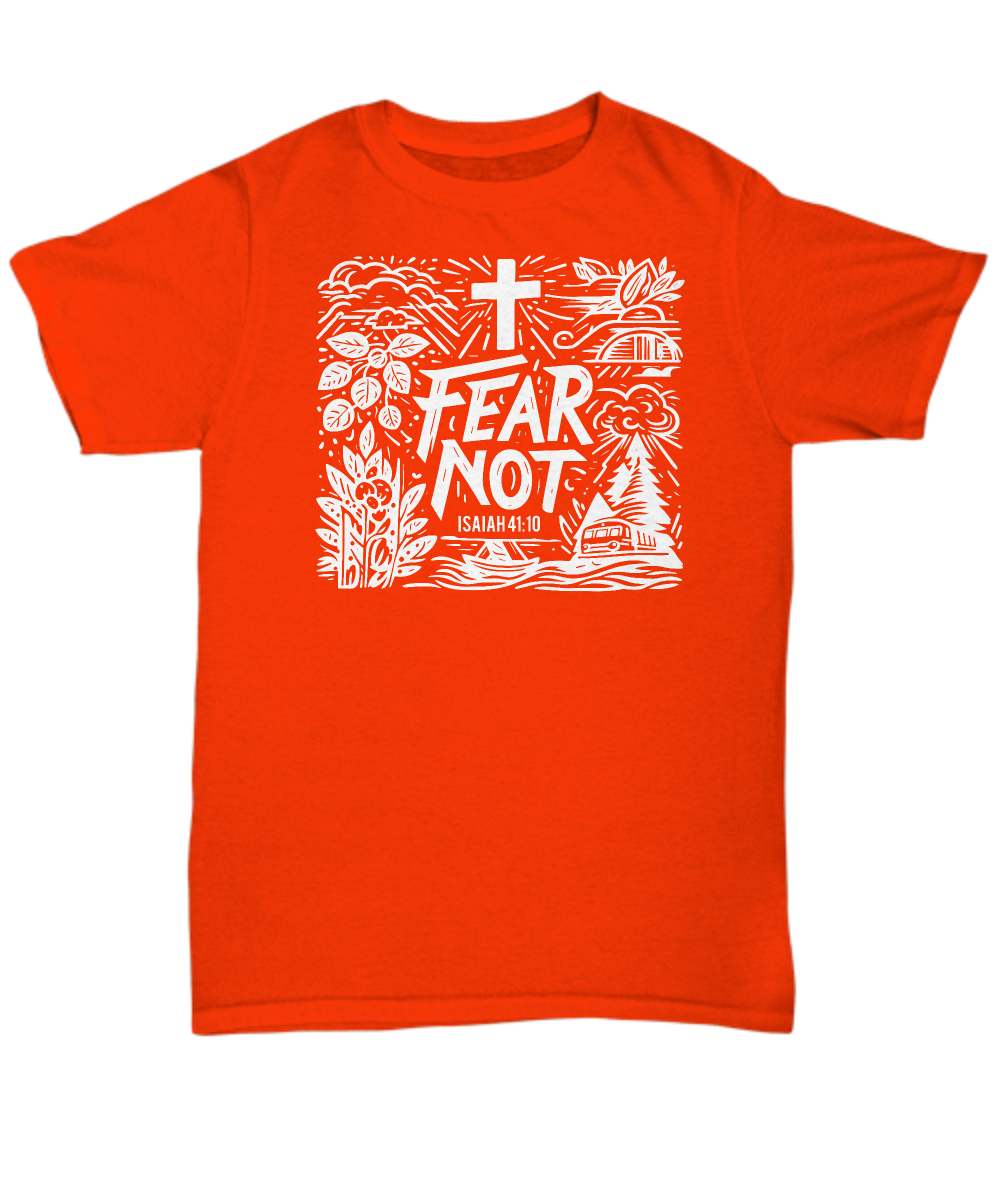 Fear Not Isaiah 41 10 Bible Verse Shirt