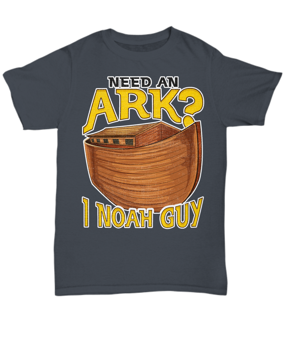 Need An Ark? I Noah Guy - Funny Bible Pun Shirt