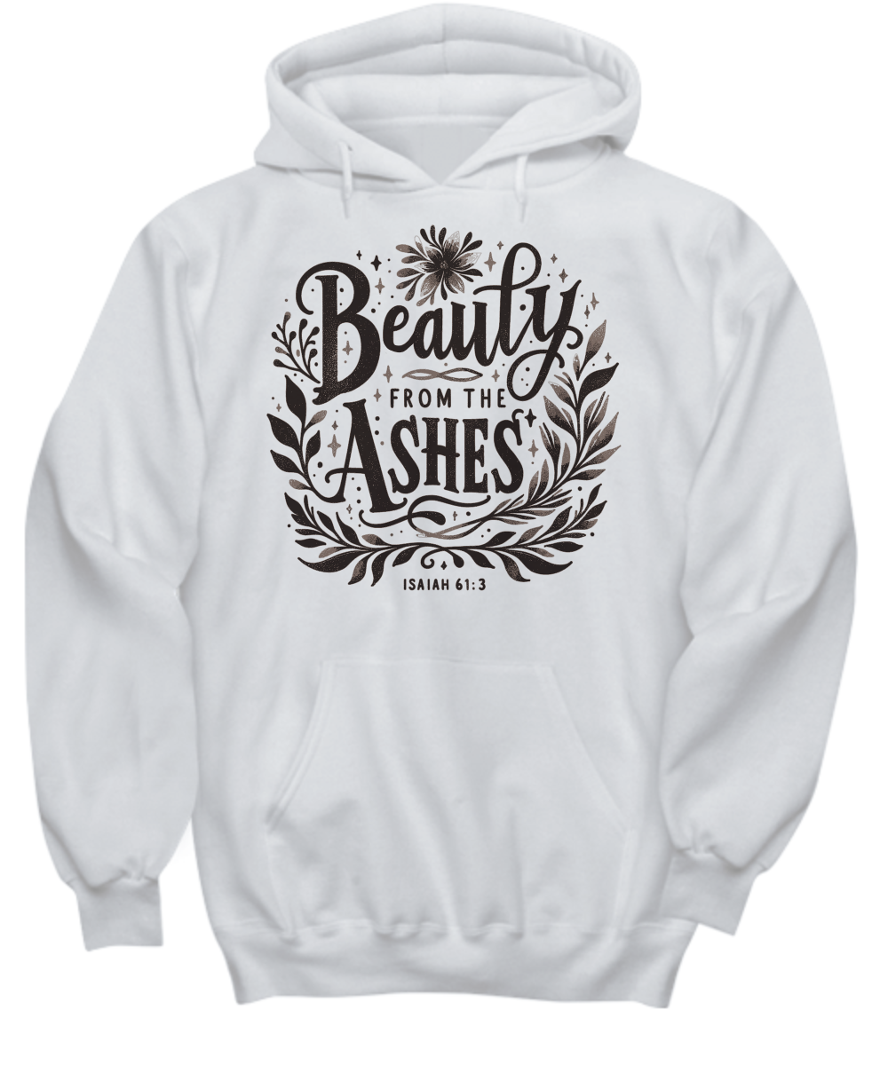 'Beauty from Ashes' Spiritual Rebirth Hoodie - Isaiah 61:3 Empowering Bible Verse Clothing