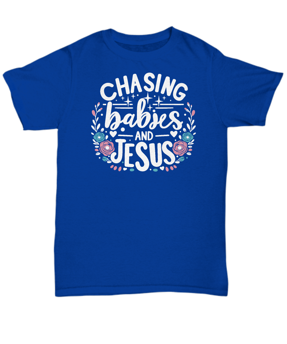 Chasing Babies and Jesus Unisex Tee - Christian Mom Gift, Perfect for Mother's Day & Everyday Wear