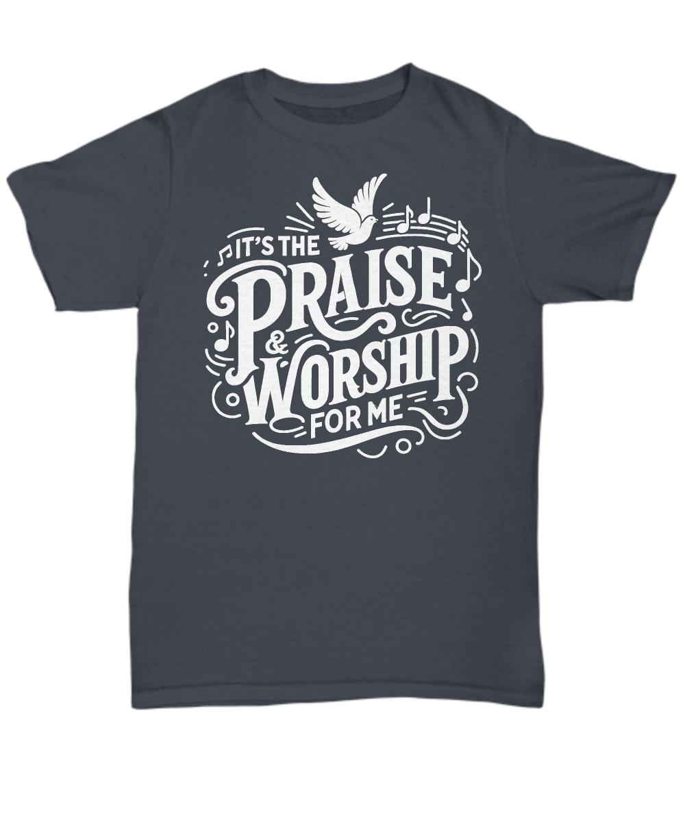 It's The Praise & Worship For Me' Tee - Express Your Faith