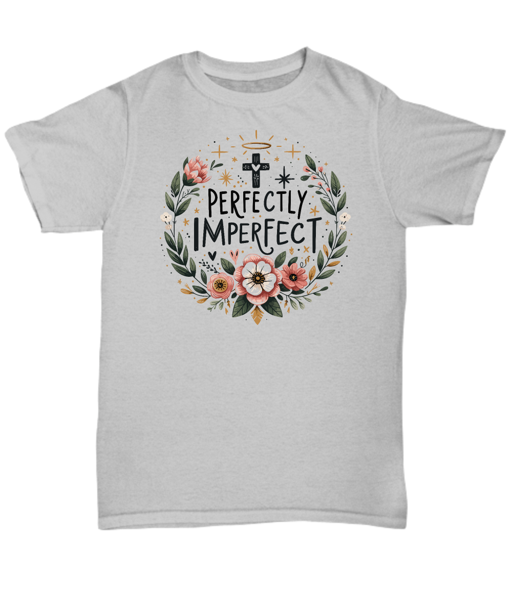 Perfectly Imperfect Christian Unisex Tee - Faith Hope Love Inspirational Shirt, Ideal Gift for Birthdays & Encouragement