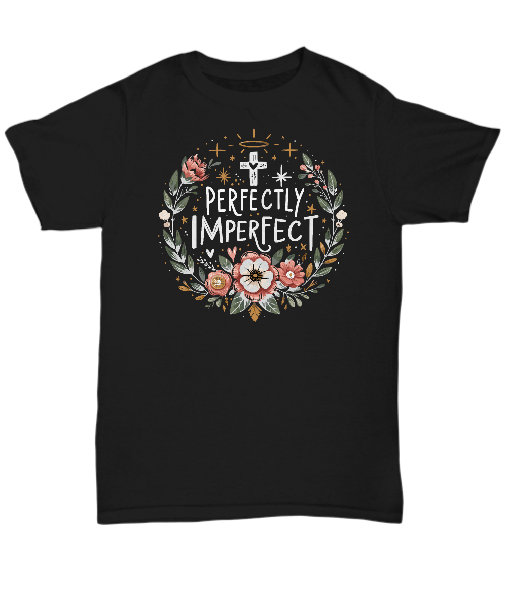 Perfectly Imperfect Christian Unisex Tee - Faith Hope Love Inspirational T-Shirt, Ideal Gift for Believers, Comfortable Casual Wear