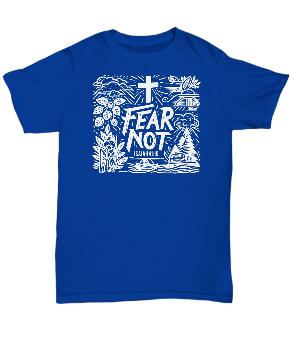 Fear Not Isaiah 41:10 Inspirational Bible Verse T-Shirt - Christian Unisex Tee, Perfect Gift for Believers, Faith Apparel