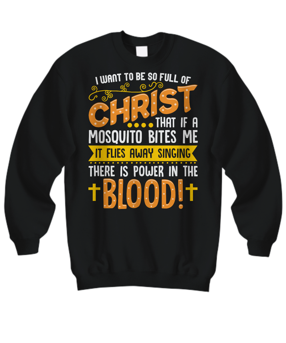 Christian Humor Sweatshirt: Mosquito Power in the Blood Funny Christian Shirt