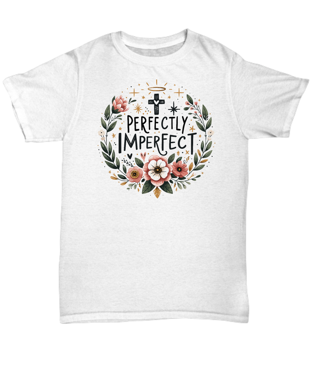 Perfectly Imperfect Christian Unisex Tee - Faith Hope Love Inspirational Shirt, Ideal Gift for Birthdays & Encouragement