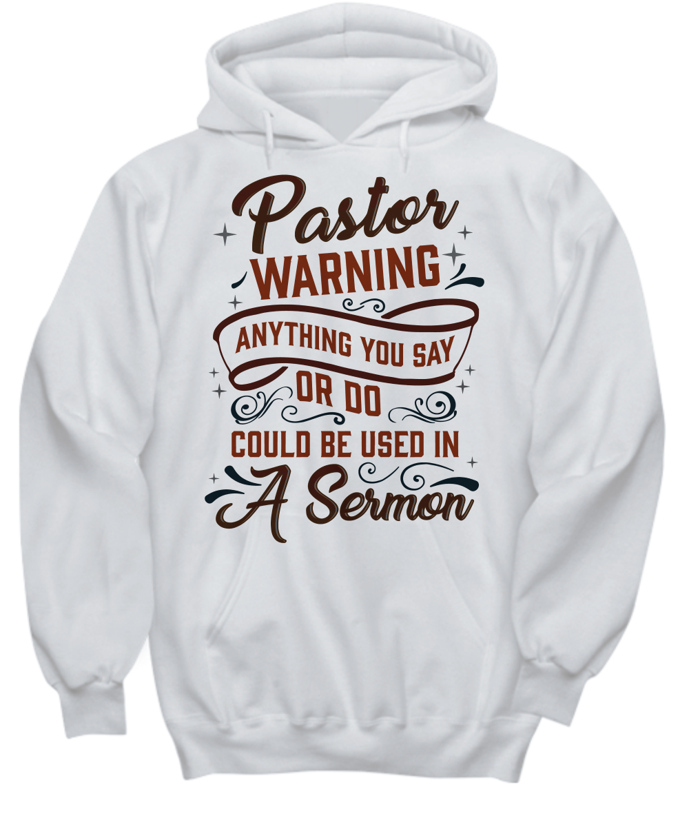 'You Might Be a Sermon Example' Humorous Pastor Warning Hoodie