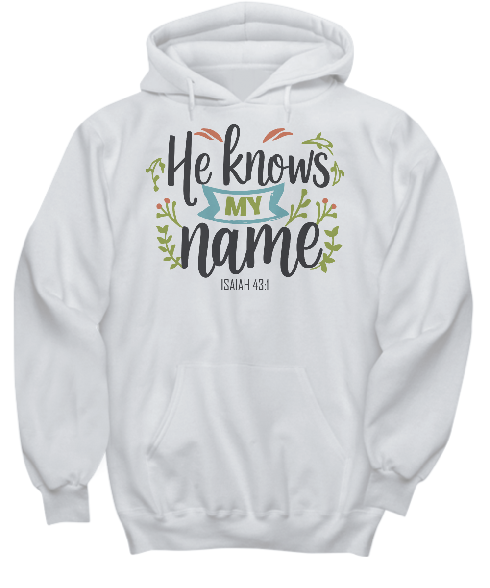 'He Knows My Name' Isaiah 43:1 Christian Identity Bible Verse Hoodie