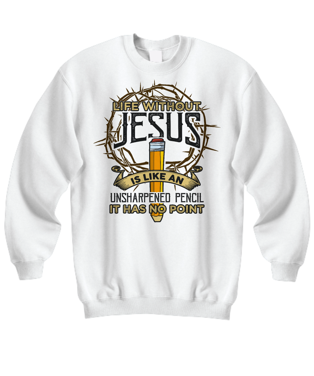 'No Point Without Jesus' – Humorous Christian Life Message Sweatshirt