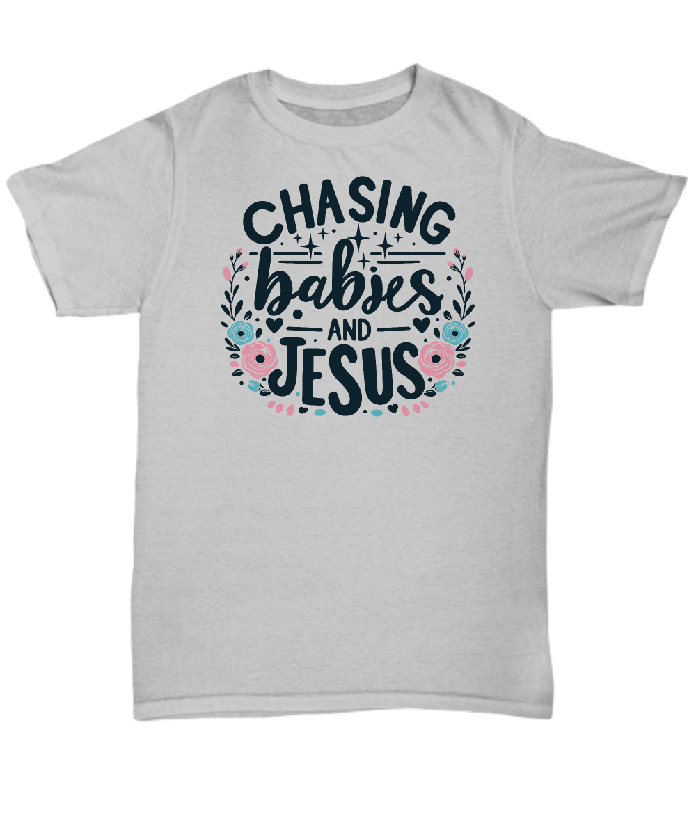 Chasing Babies and Jesus Christian Mom Unisex Tee - Perfect Gift for Christian Mothers